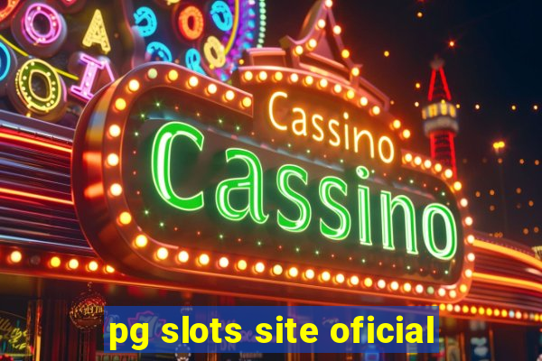 pg slots site oficial